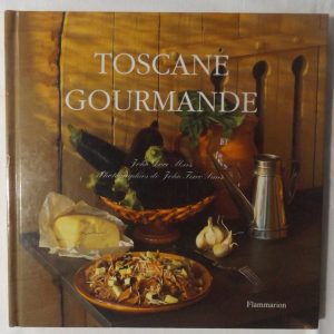 MEIS, John Dore.: « Toscane gourmande. »