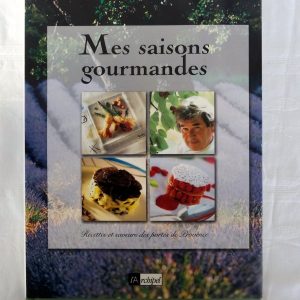 CHABRAN, Michel : « Mes saisons gourmandes. Recettes et saveurs des portes de Provence.  »  