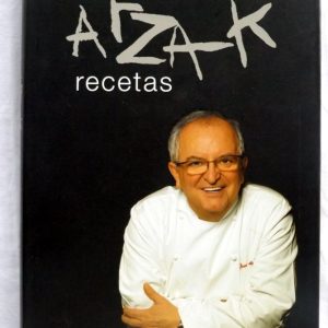 ARZAK, Juan Mari  : Recetas.