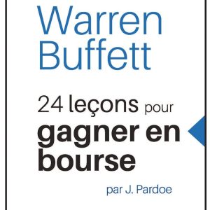 Warren Buffet – 2e éd.: 24 leçons pour gagner en bourse – Broché – 14 janvier 2016