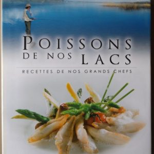 BRATSCHI, Isabelle : « Poissons de nos lacs. Recettes de nos grands chefs. »