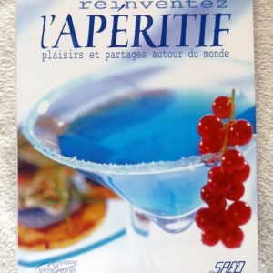 CÔTE, Isabelle : « Réinventez l’apéritif Plaisirs et partages autour du monde. »