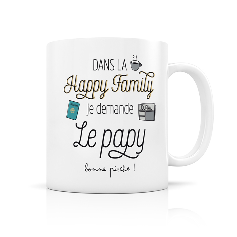 Mug Dans la Happy Family, je demande le papy