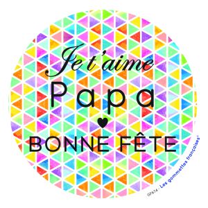 Stickers coloré Je t’aime Papa, Bonne Fête