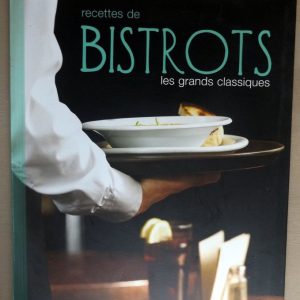 LEBEY, Claude : « Recettes de bistrots. Les grands classiques ».
