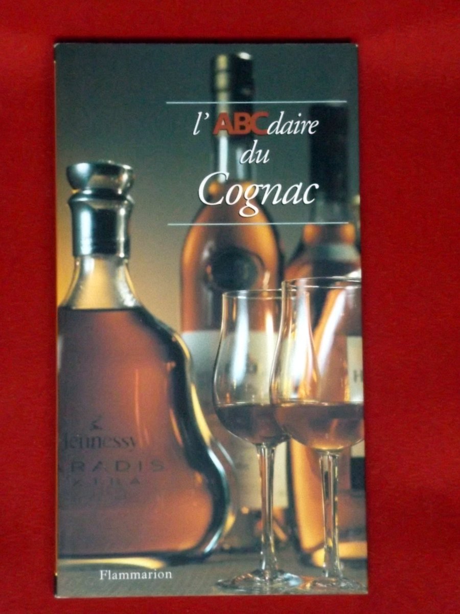 PESSEY, Christian. : « ABCdaire du cognac. »