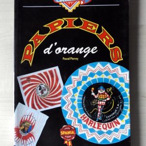 PIERREY, Pascal : « Papiers d&rsquo;orange ».