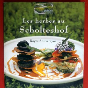 SOUVEREYNS, Roger  –  STEEGMANS, André. : « Les herbes au Scholteshof. »    