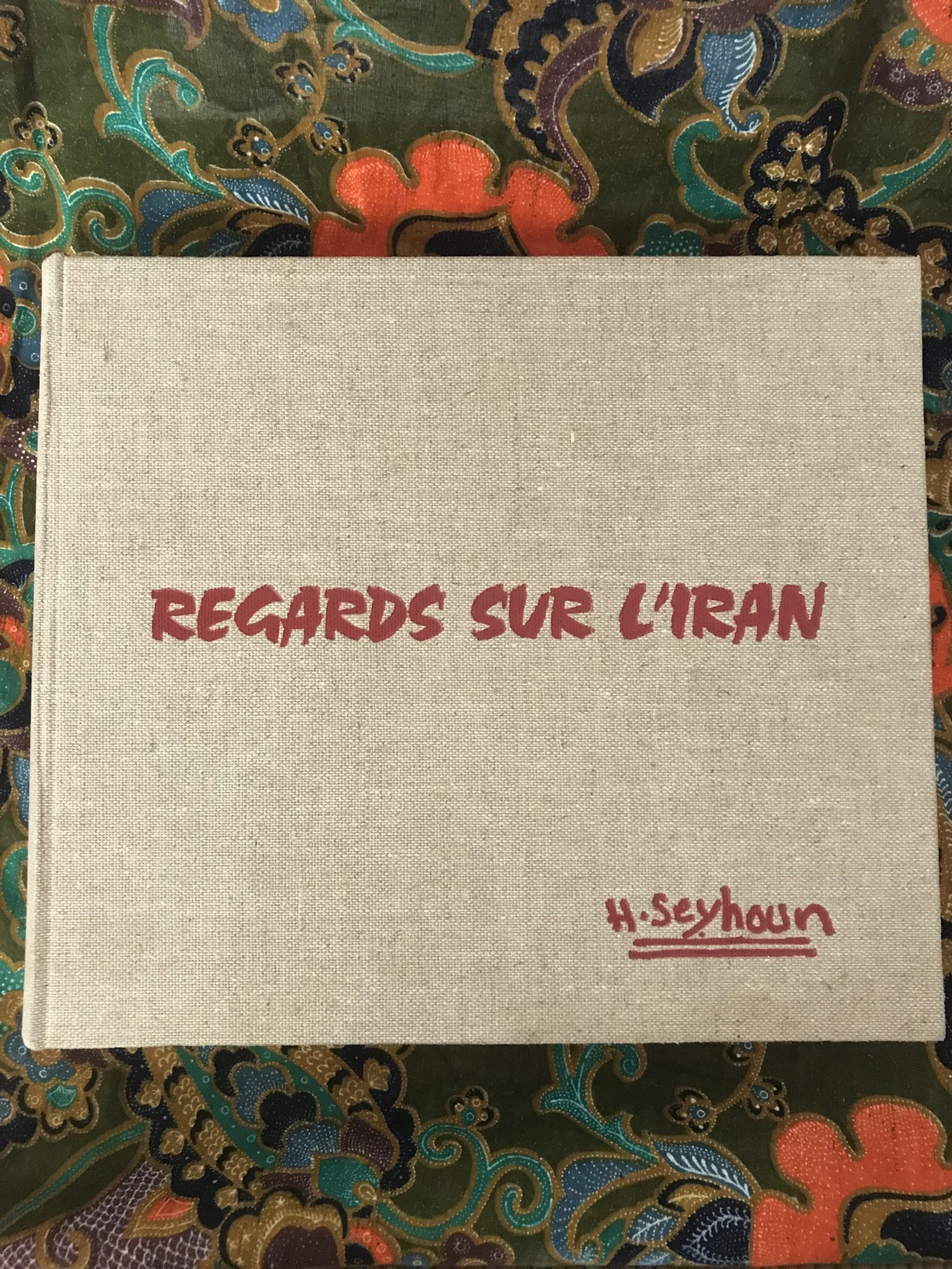 Livre Regards sur l’Iran Houchang Seyhoun