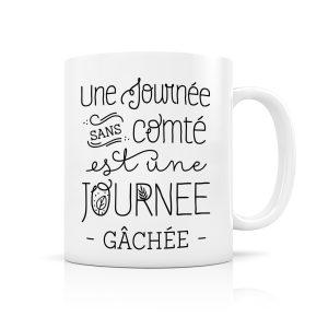 Mug Une journée sans comté est une journée gâchée
